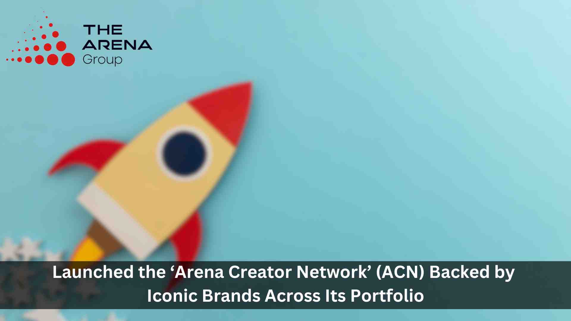 The Arena Group Launches ‘Arena Creator Network:’ A Creator-Led Cultural Content Hub Powered by Iconic Brands for Unmatched Social Branded Opportunities