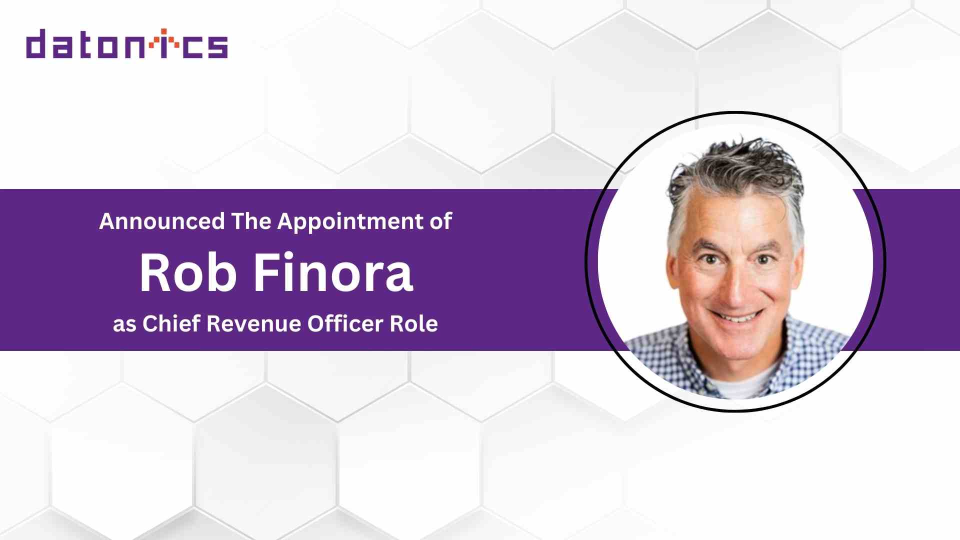 Datonics Appoints Rob Finora to Chief Revenue Officer Role