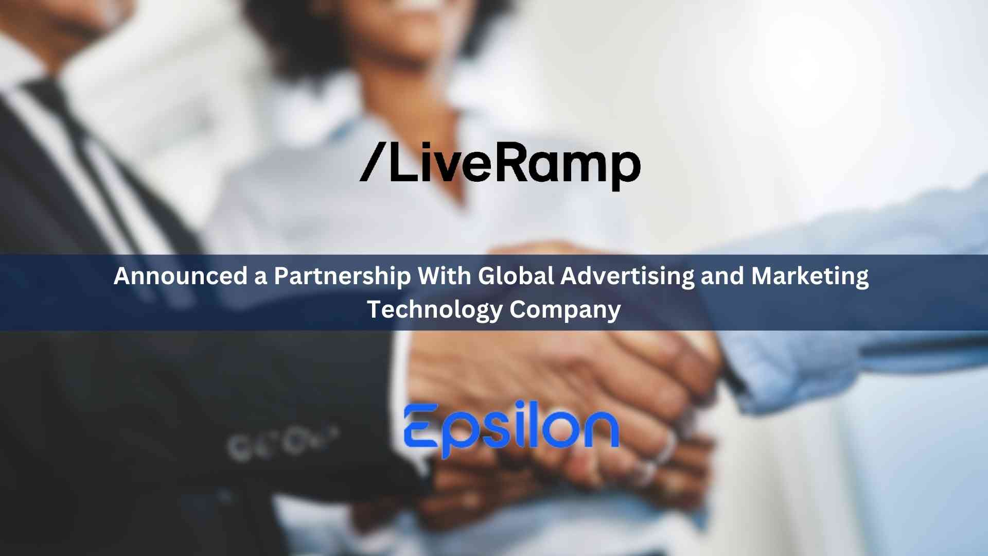 LiveRamp and Epsilon Partner to Protect Publishers and Brands from Impact of Third-Party Cookie Deprecation