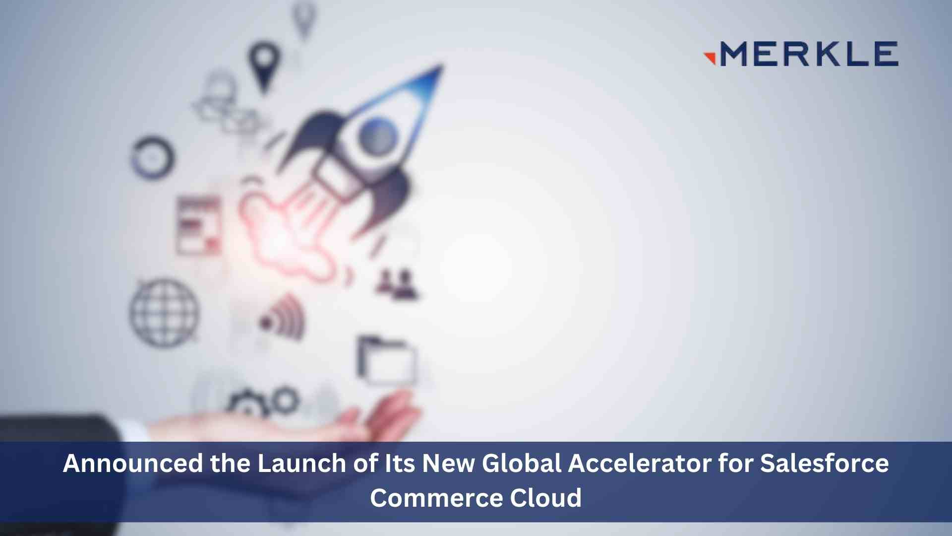 Merkle Launches Global Composable Commerce Accelerator for Salesforce Commerce Cloud, Partnering with Contentful and Magnolia