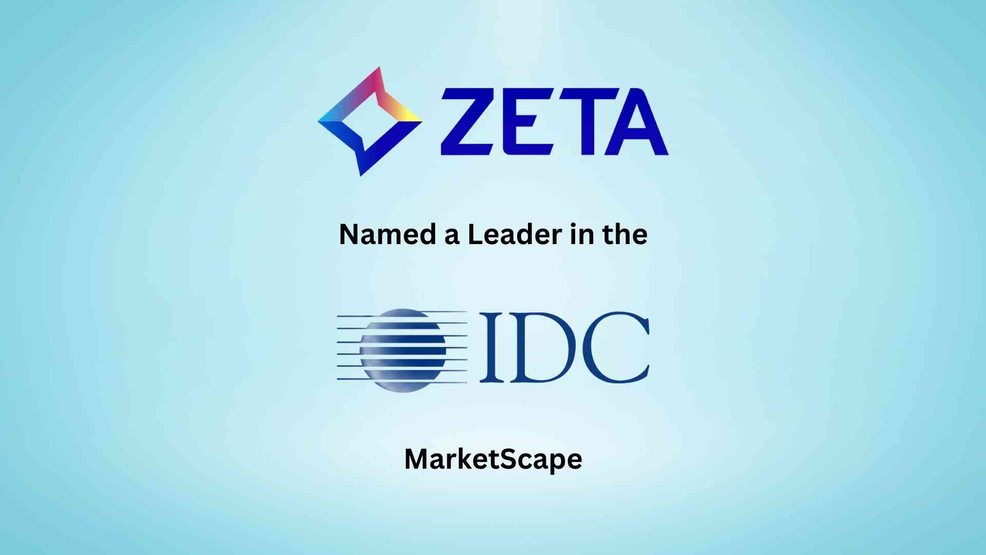 Zeta Global Named a Leader in the IDC MarketScape: Worldwide Omni-Channel Marketing Platforms for B2C Enterprises