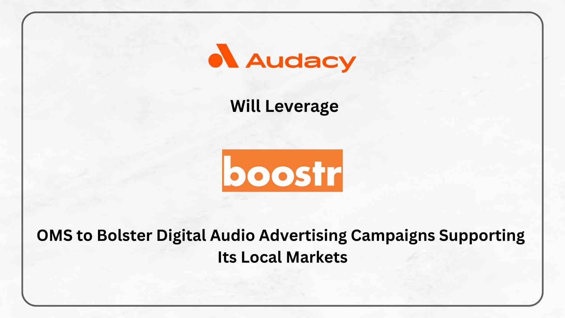 Audacy Names Boostr New OMS to Bring Greater Efficiency and Profitability to Local Digital Audio Ad Sales