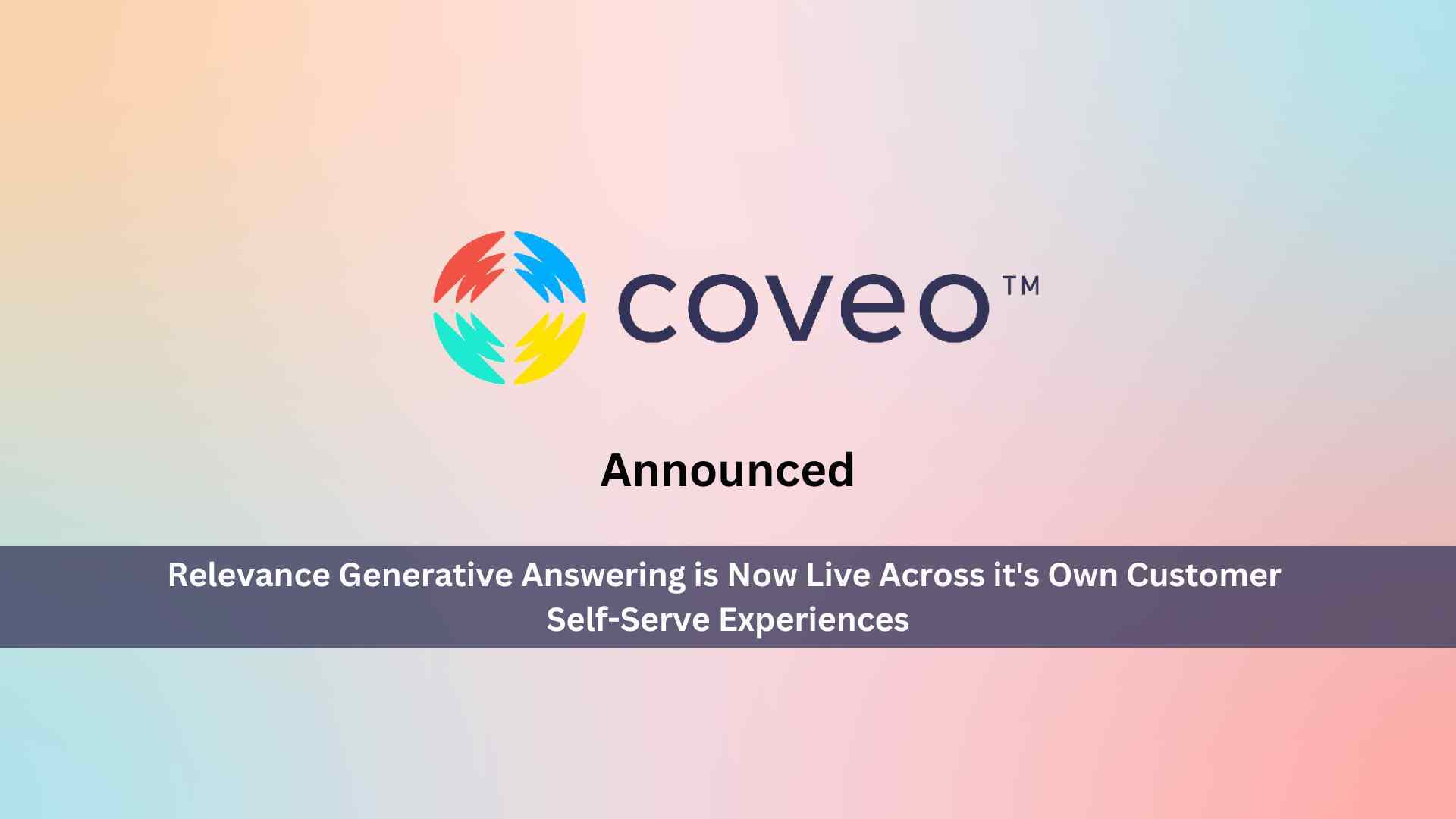 Coveo's groundbreaking enterprise-ready Relevance Generative Answering now live across Coveo’s own customer self-serve experiences