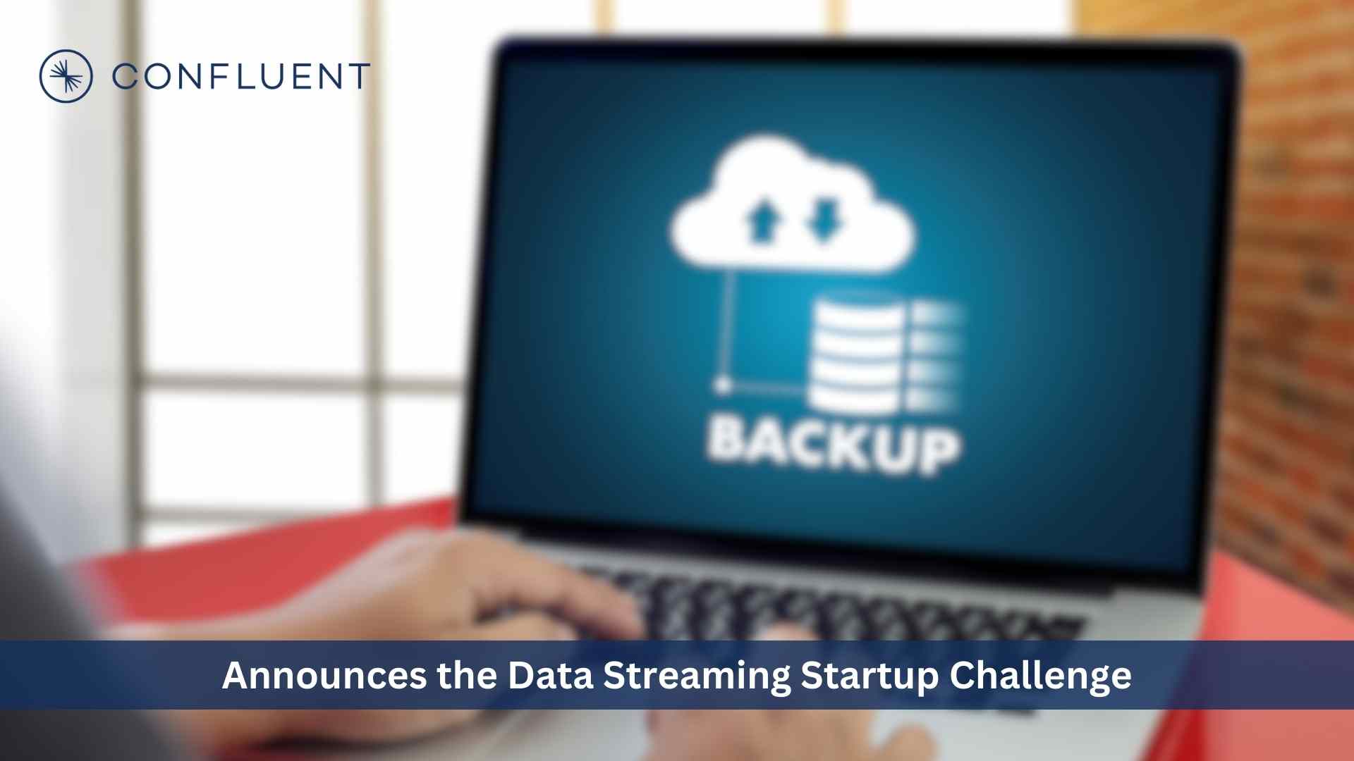 Confluent Announces the Data Streaming Startup Challenge