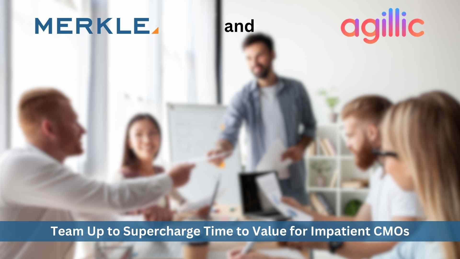 Merkle and Agillic team up to supercharge time to value for impatient CMOs