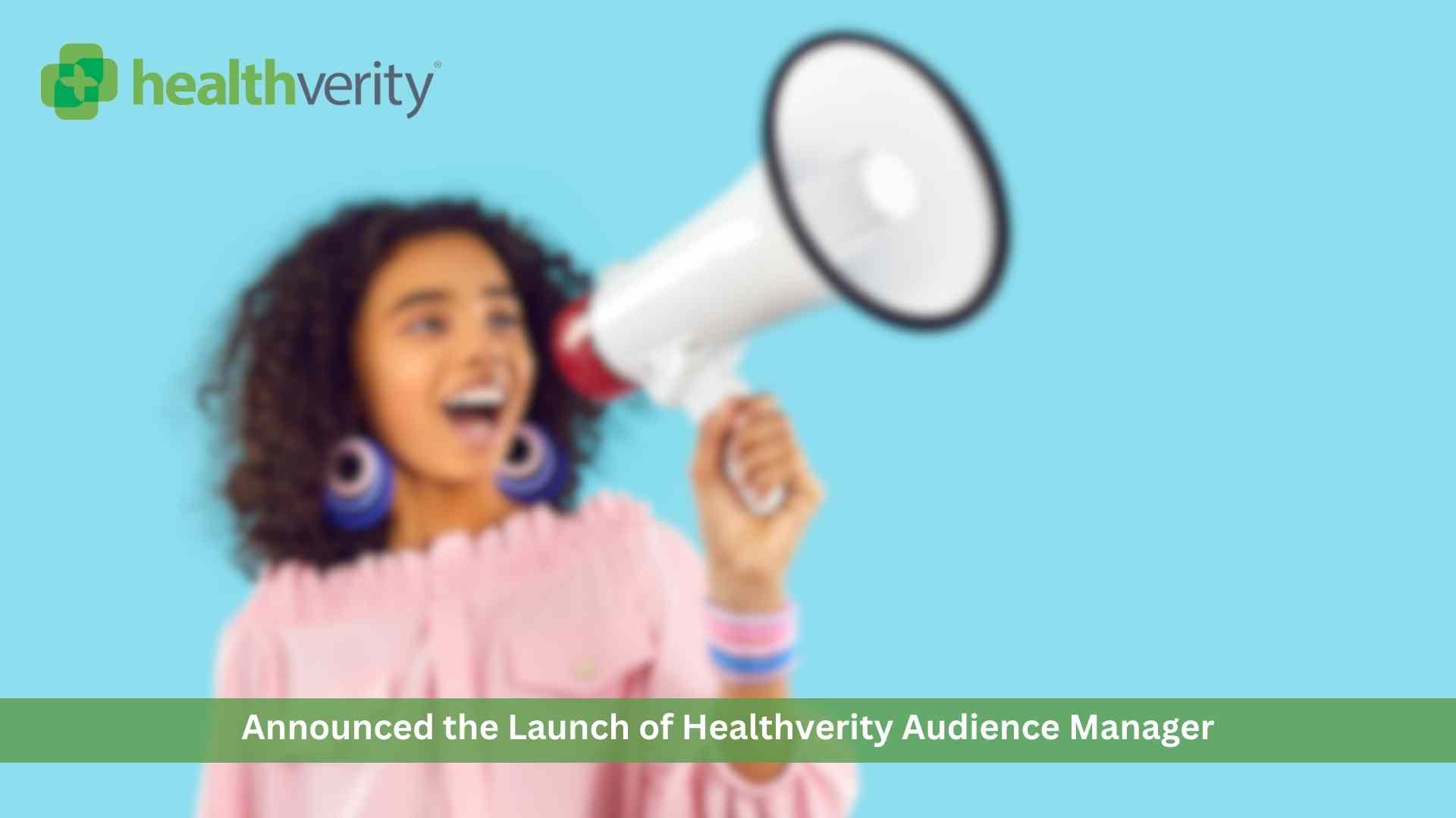 HealthVerity Audience Manager launched to power the next generation of advanced targeting for the life sciences industry
