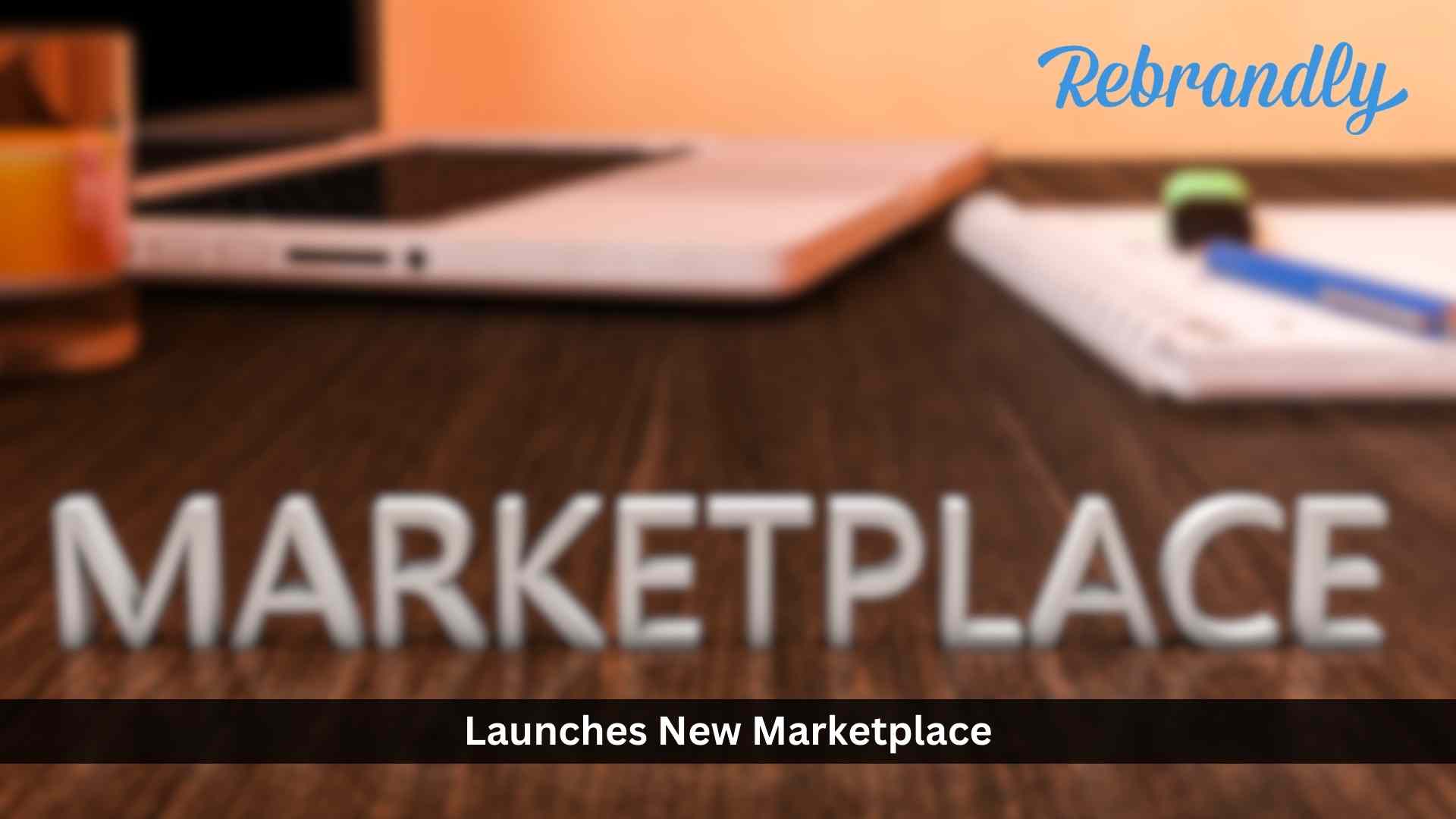 Rebrandly Launches New Marketplace -- Empowering Developers to Easily Integrate with Rebrandly's Leading Link Management and Click Tracking Solutions