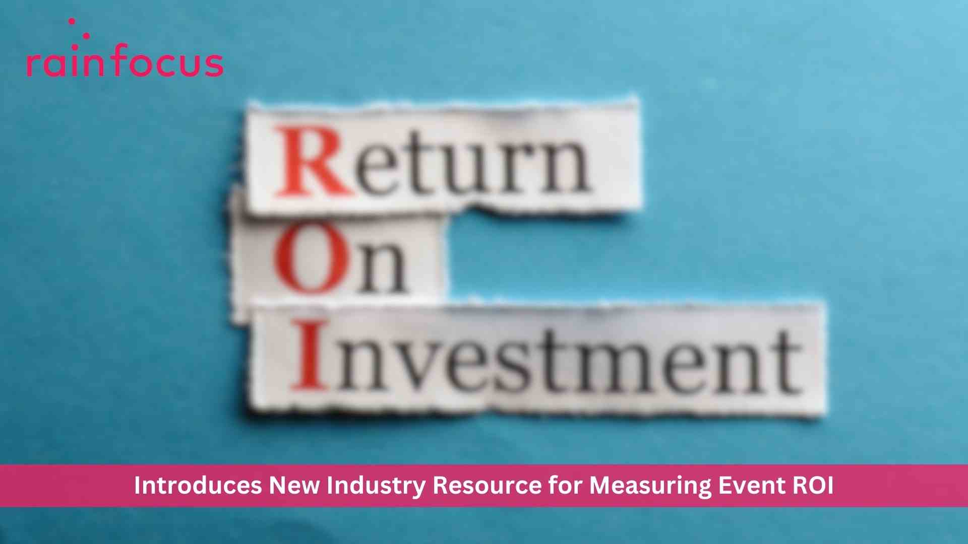 RainFocus Introduces New Industry Resource for Measuring Event ROI