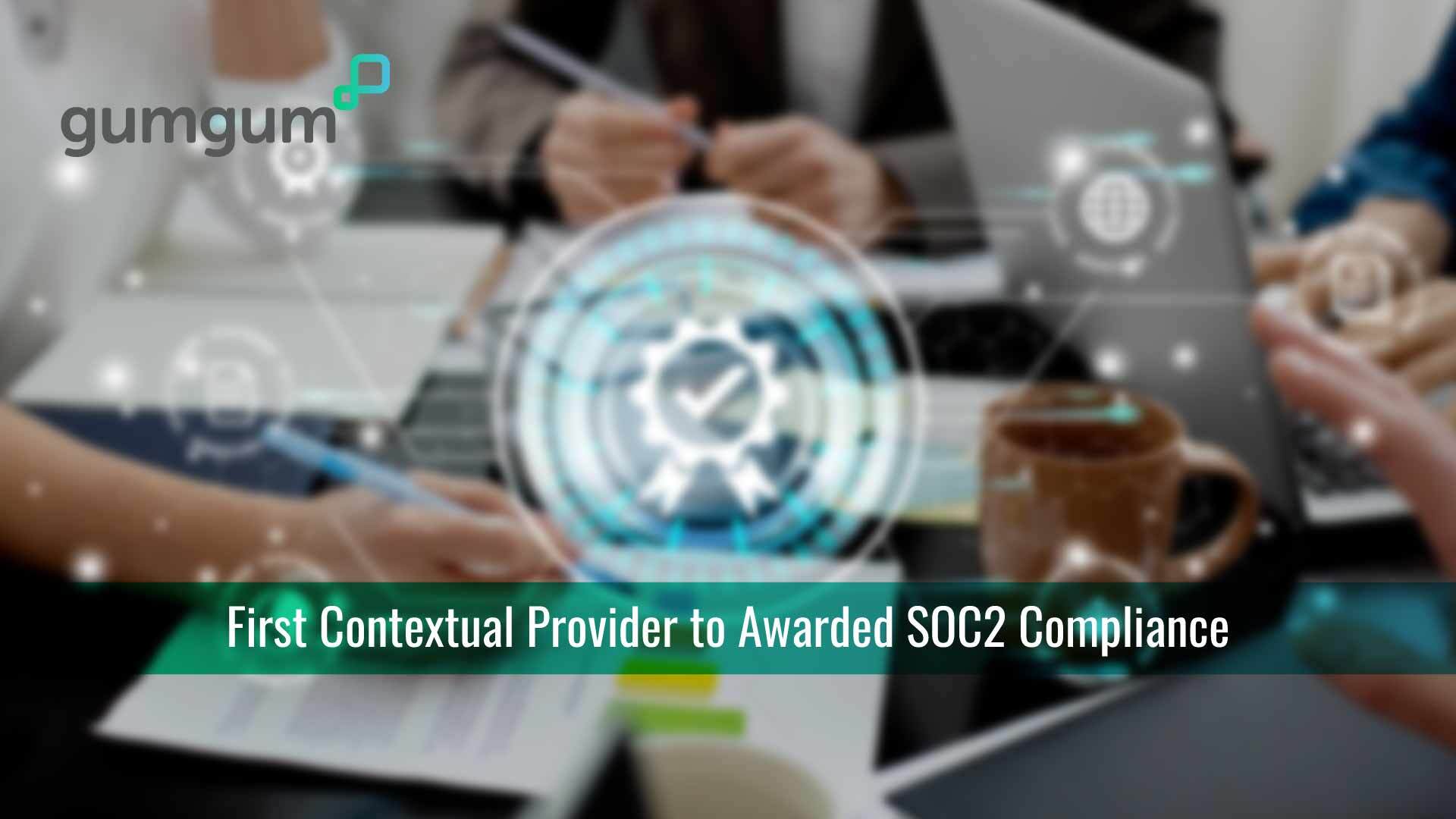 GumGum Verity™ First Contextual Provider to Awarded SOC2 Compliance