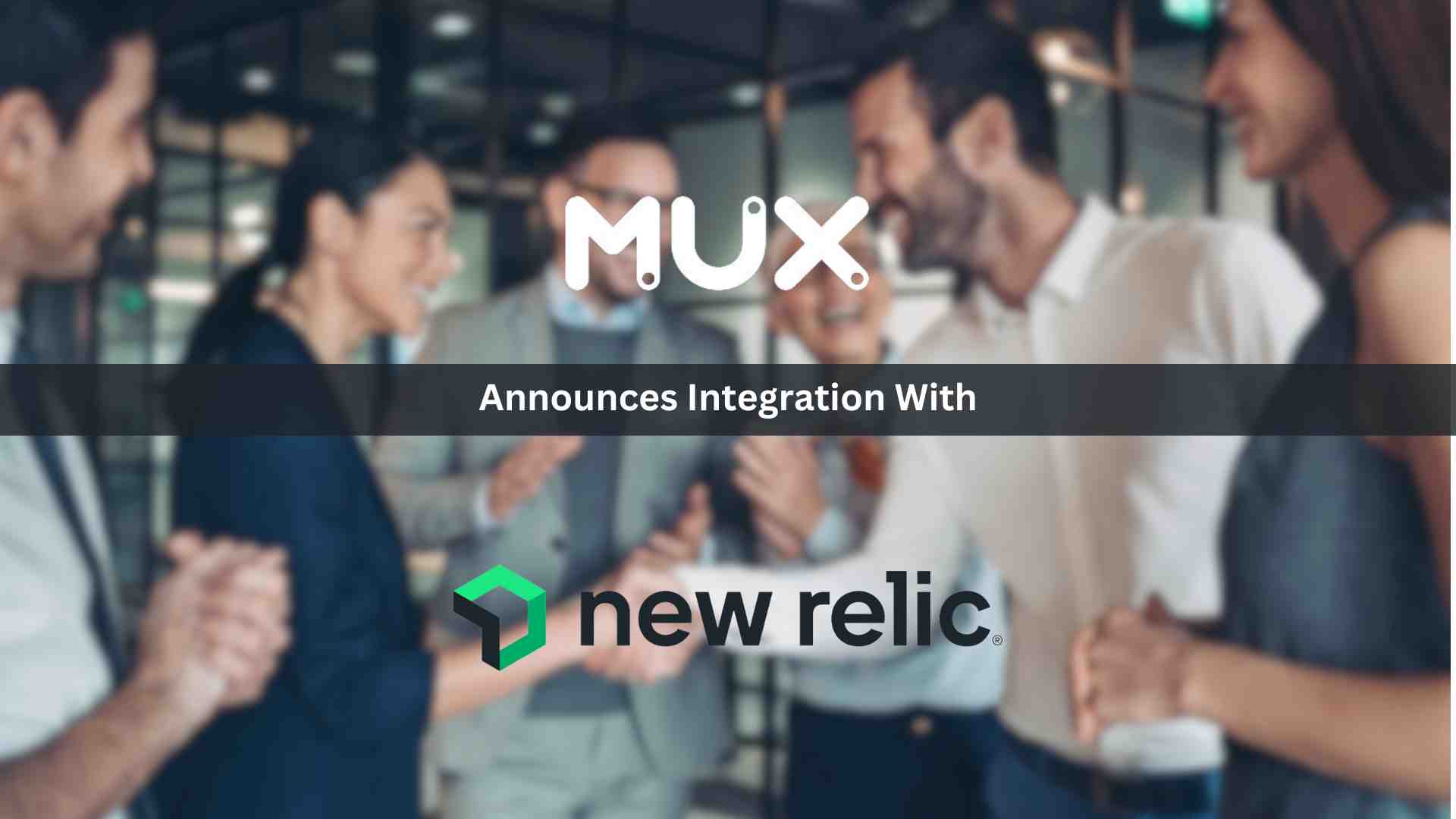 Mux Announces Integration with New Relic for All-in-One Streaming Video Observability
