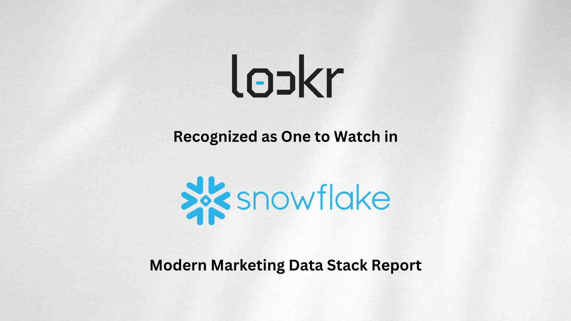 lockr Recognized as One to Watch in Snowflake's Modern Marketing Data Stack Report
