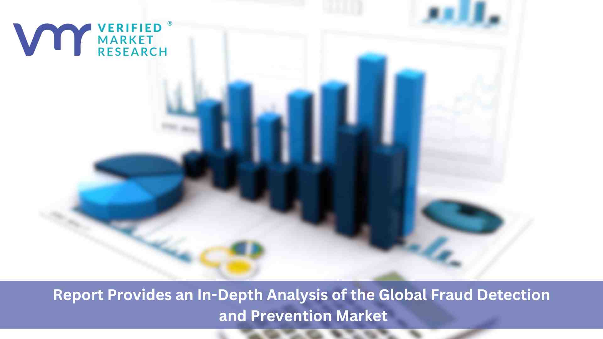 Fraud Detection and Prevention Market size worth USD 146.54 Billion, Globally, by 2030 at 16.98% CAGR: Verified Market Research®