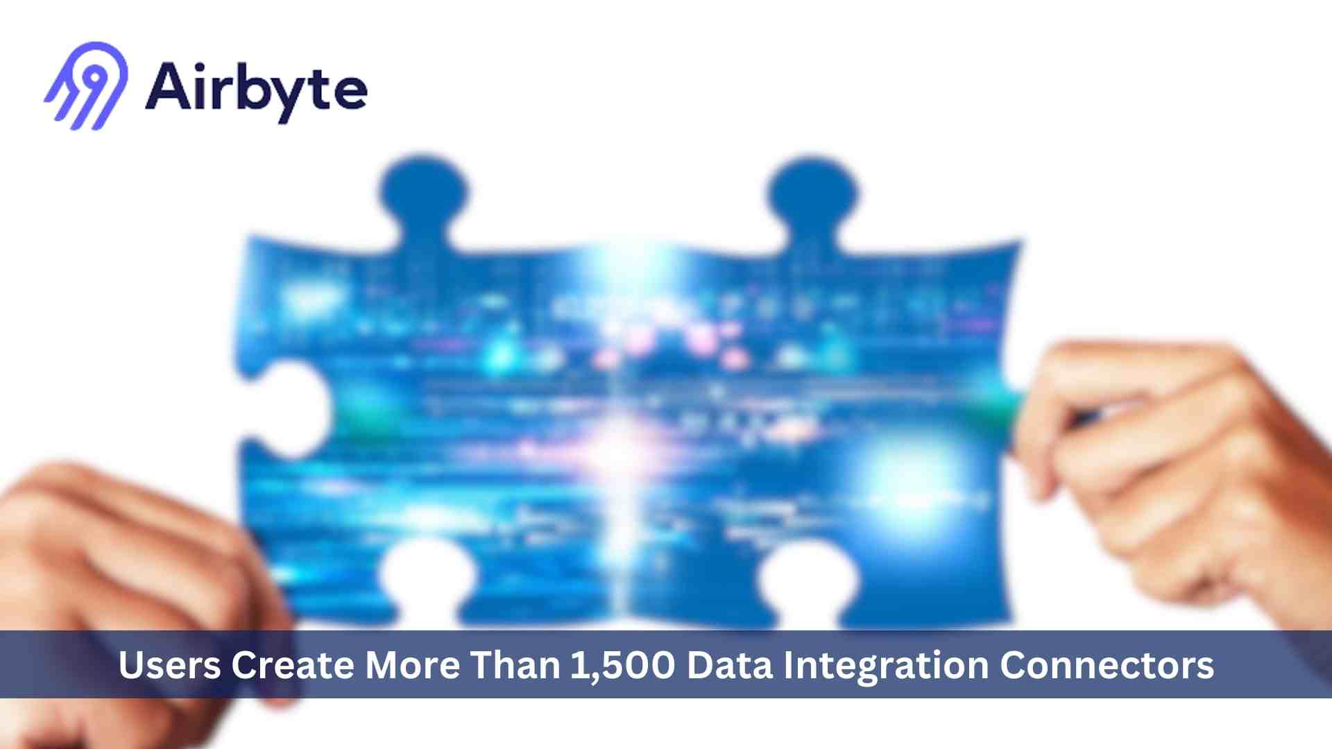 Airbyte Users Create More than 1,500 Data Integration Connectors with No-Code Builder