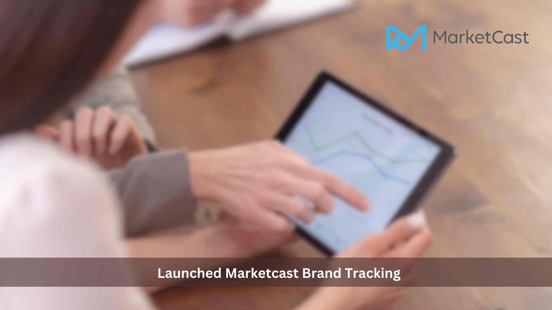 MarketCast Transforms Brand Research with the Launch of Brand Tracking+