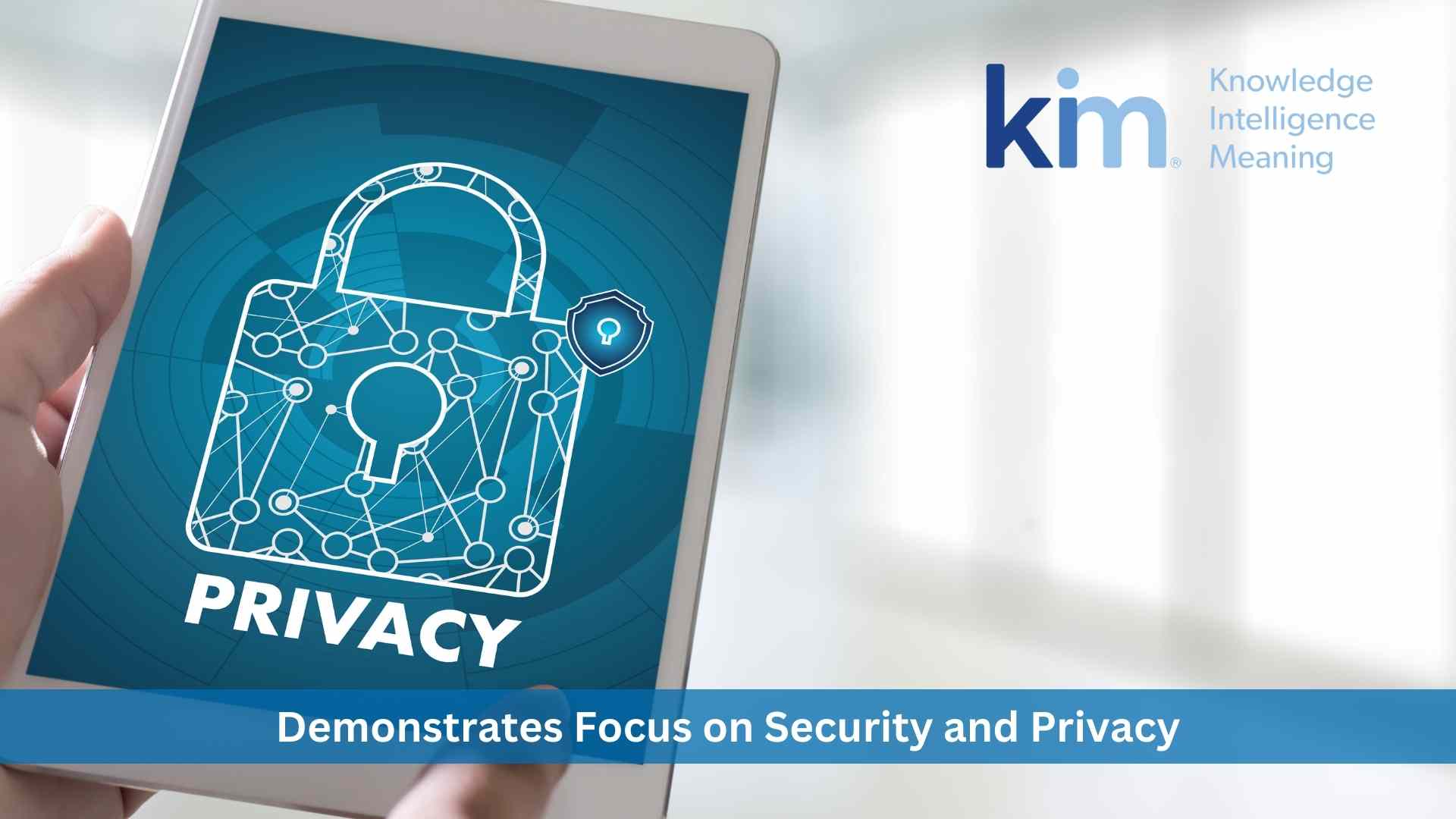 Leading SaaS Provider, Kim, Demonstrates Focus on Security and Privacy 