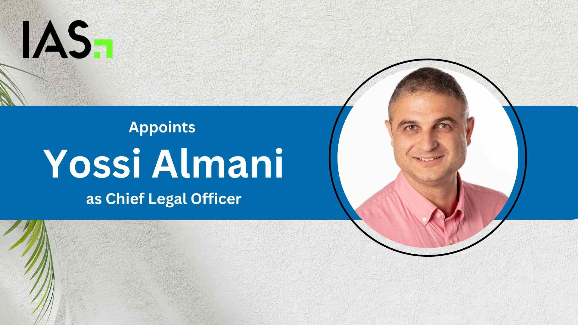 Integral Ad Science Appoints Yossi Almani as Chief Legal Officer