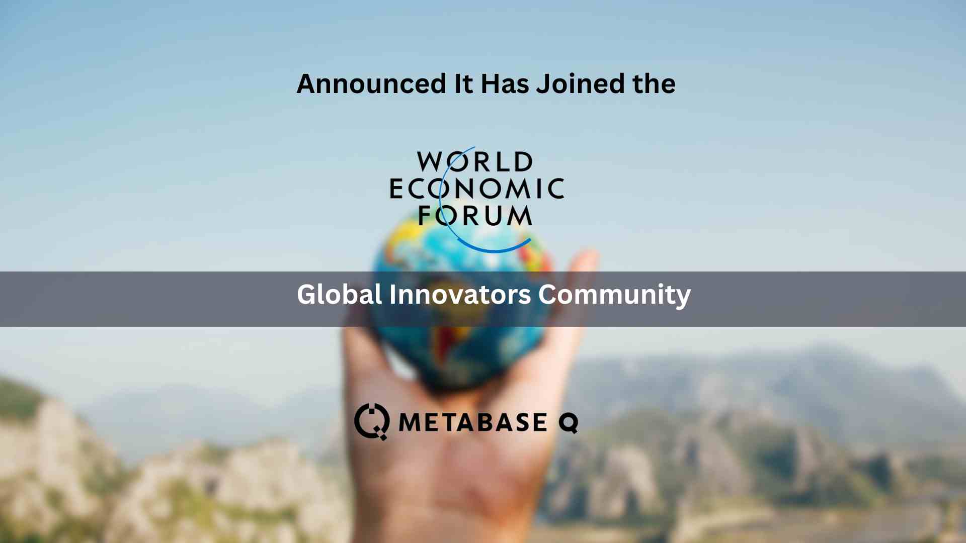 Metabase Q Joins World Economic Forum Global Innovators Community
