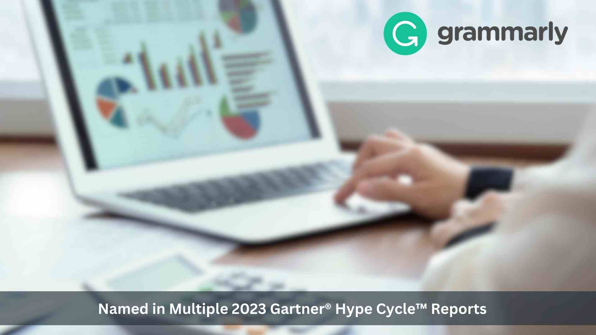 Grammarly Named in Multiple 2023 Gartner® Hype Cycle™ Reports