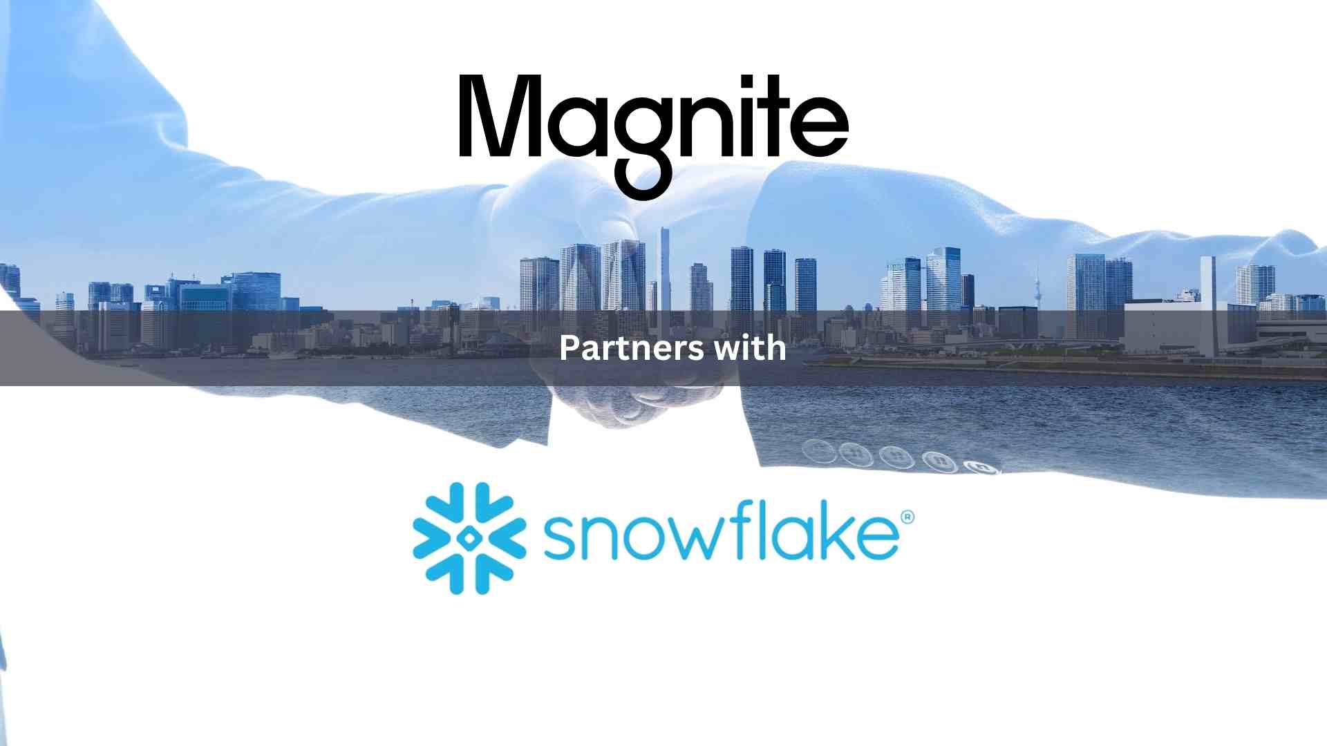 Magnite Integrates Snowflake’s Media Data Cloud to Enhance Secure Data Activation for Agencies, Advertisers and Media Owners Across Magnite’s Streaming Supply