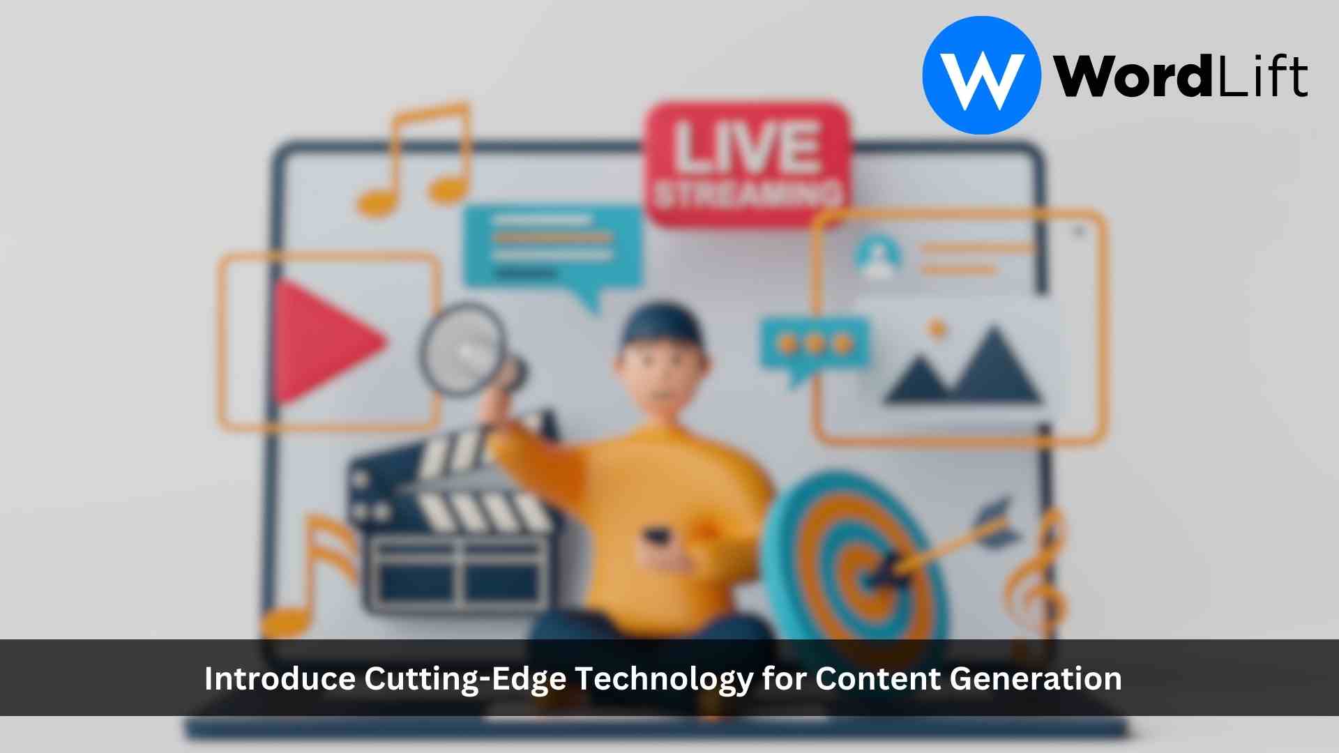 WordLift: The World of Content Creation Transformed