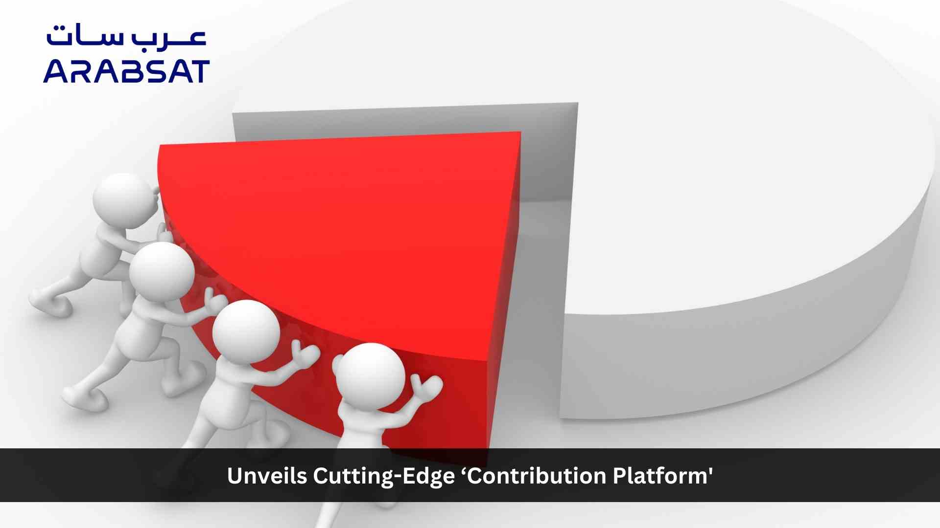 Arabsat Unveils Cutting-edge 'Contribution Platform' to Facilitate Seamless Content Distribution