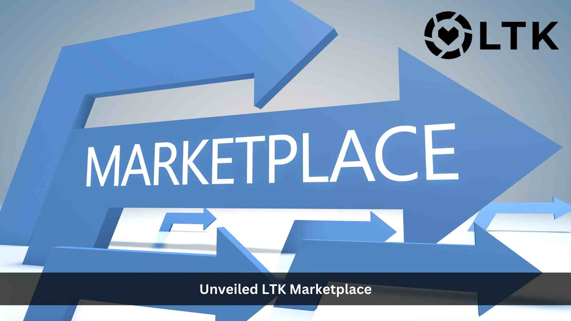 LTK Expands Influencer Marketing Platform with LTK Marketplace, Transforming How Creators Pitch Brands