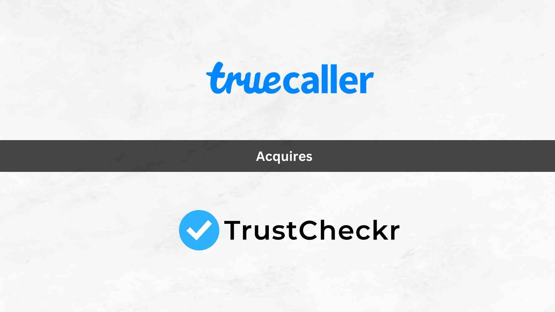 Truecaller acquires TrustCheckr, a fraud detection service