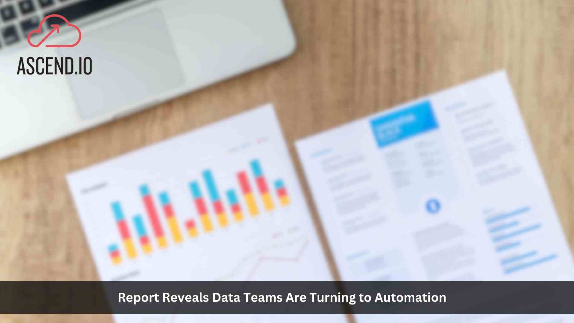 New Report Reveals Data Teams Are Turning to Automation to Address Capacity Challenges and an Increase in Disconnected Data Tools