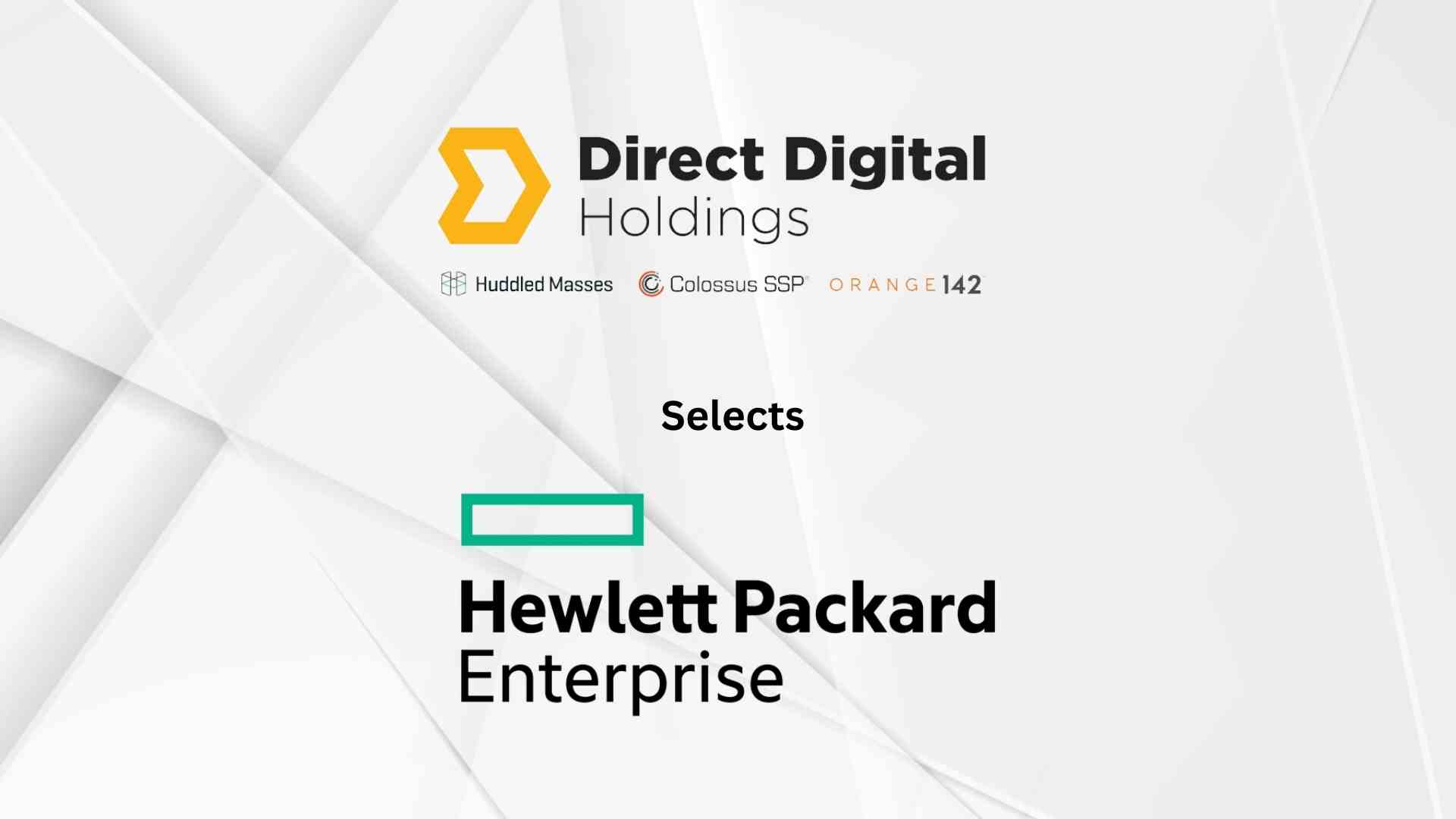 DIRECT DIGITAL HOLDINGS SELECTS HPE GREENLAKE TO DELIVER EDGE-TO-CLOUD SOLUTION IN MULTIYEAR PLATFORM DEAL