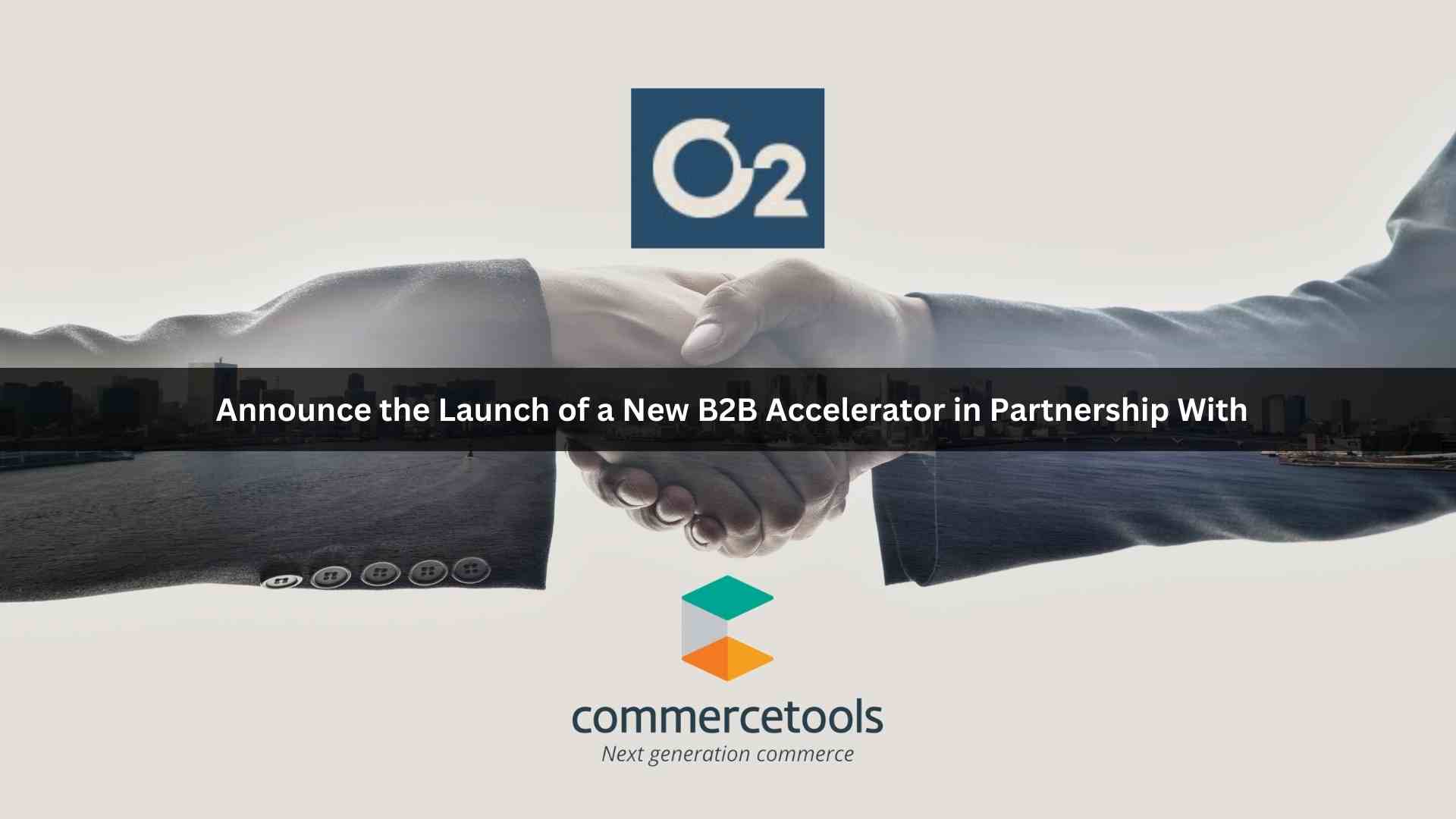 O2 Web unveils its commercetools accelerator built to power composable B2B commerce