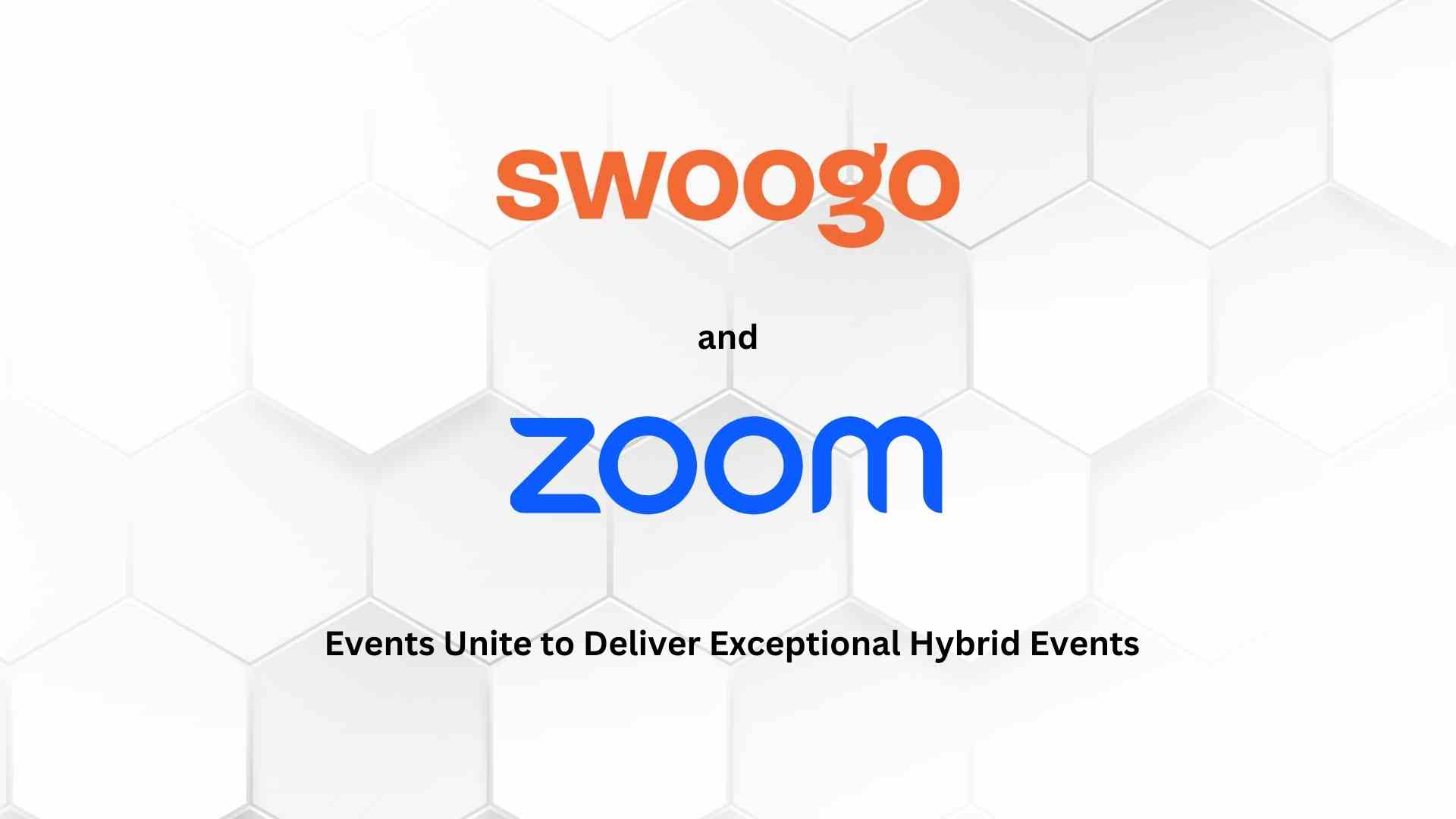Swoogo and Zoom Events Unite to Deliver Exceptional Hybrid Events