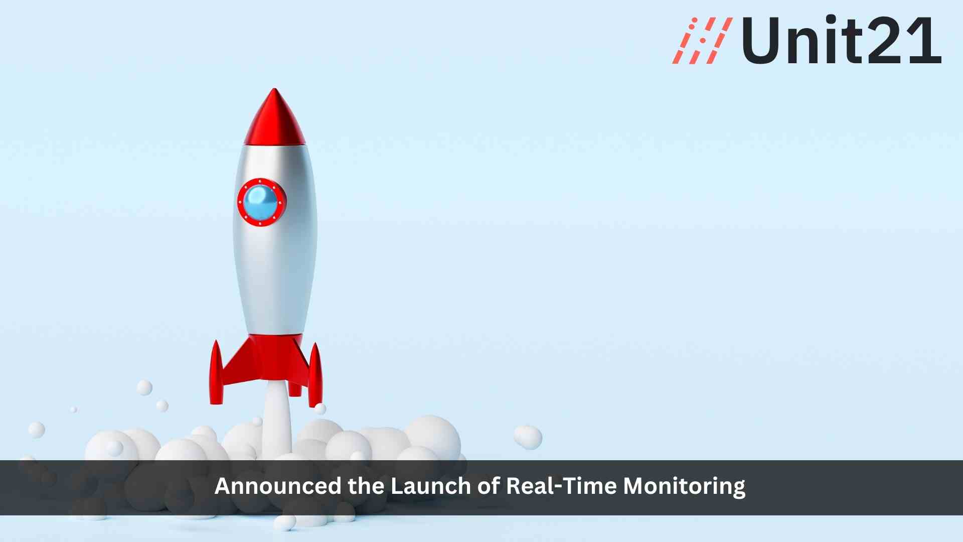 Unit21 Launches Real-Time Monitoring to Fight Real-Time Fraud