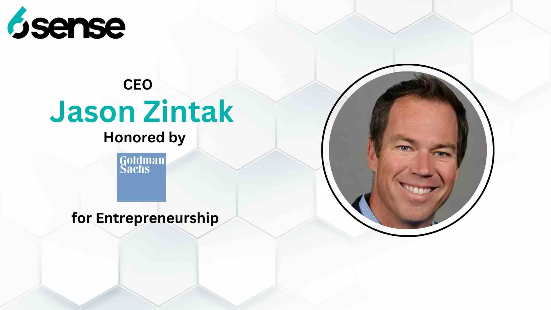 6sense CEO, Jason Zintak, Honored by Goldman Sachs for Entrepreneurship