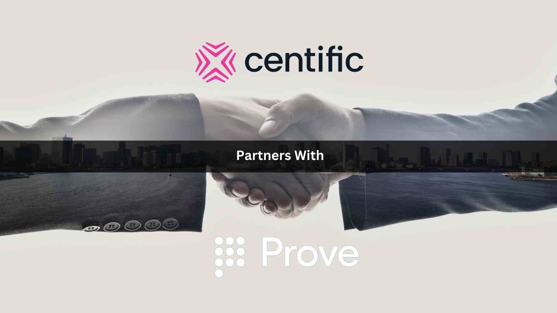 Centific and Prove Identity Partner to Revolutionize Fraud Protection & Improve Customer Experiences
