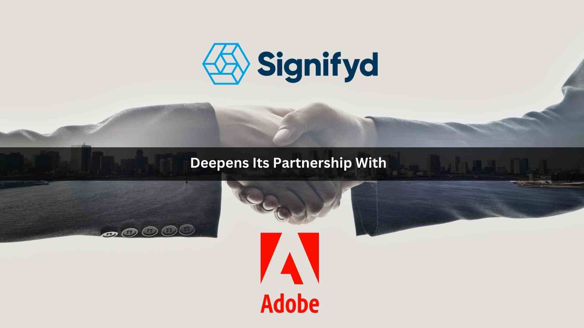 Signifyd Deepens Its Partnership with Adobe by Integrating Guaranteed Fraud Protection into Payment Services for Adobe Commerce