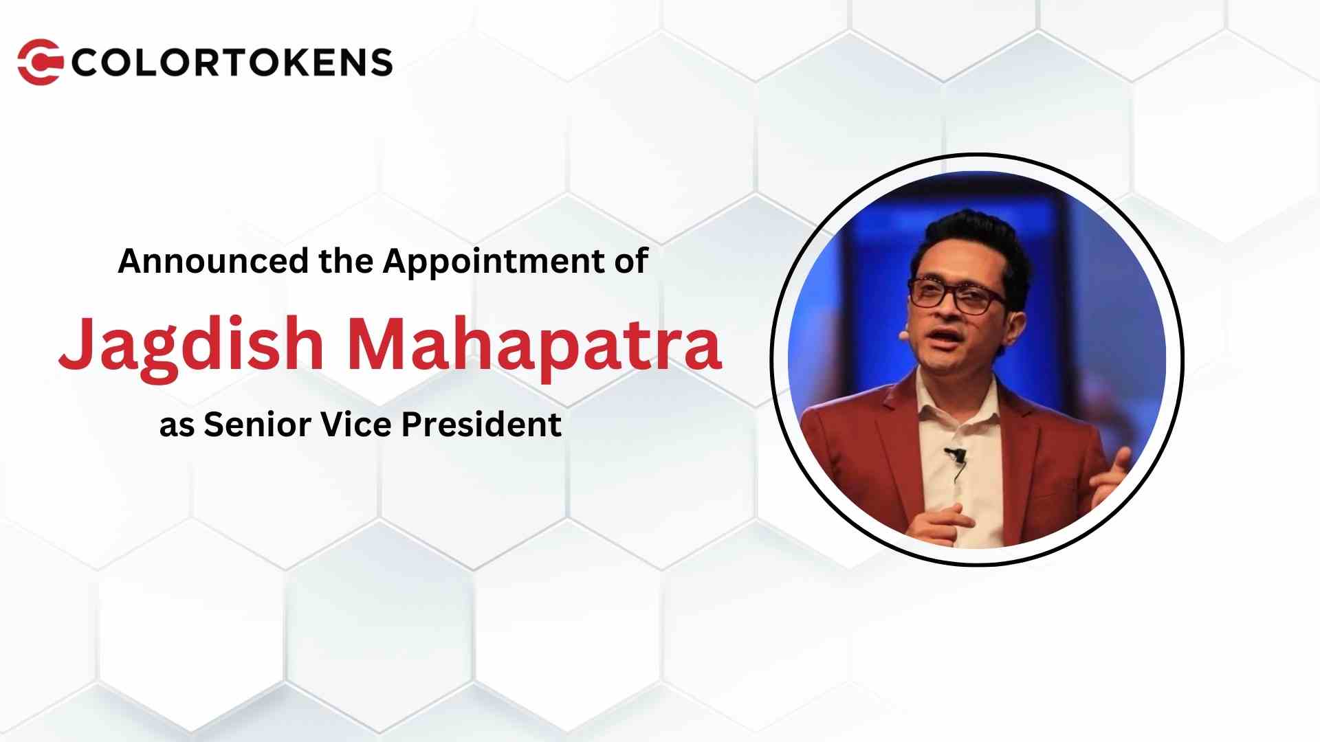 Jagdish Mahapatra Joins ColorTokens as Senior Vice President of Sales