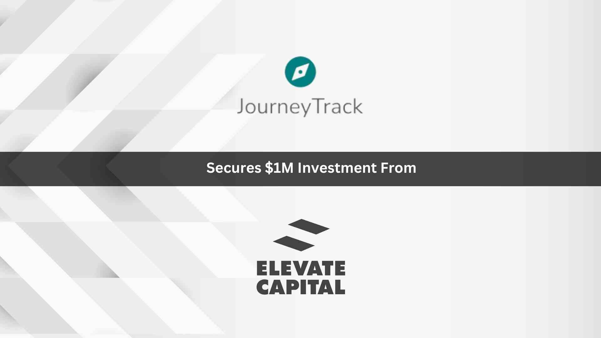 Customer Journey Management SaaS Startup JourneyTrack Secures $1M Investment from Elevate Capital