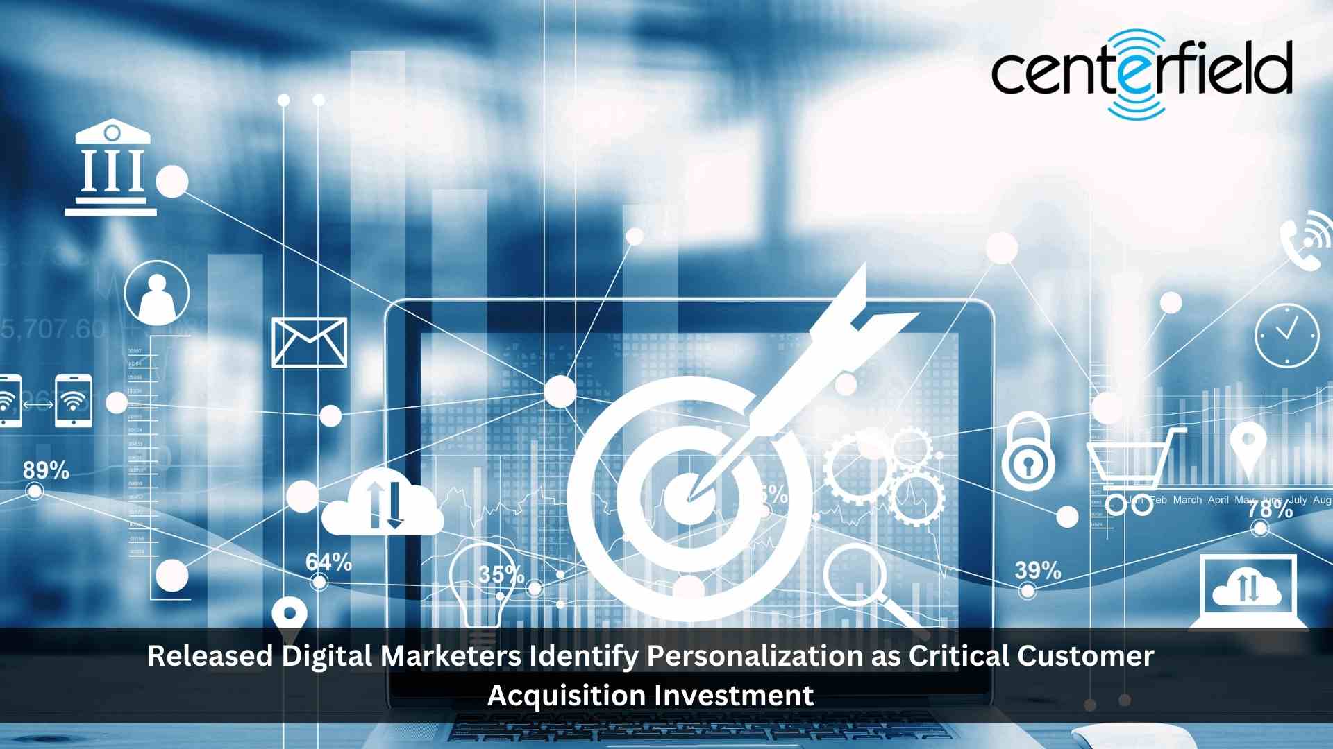 Digital Marketers Identify Personalization as Critical Customer Acquisition Investment