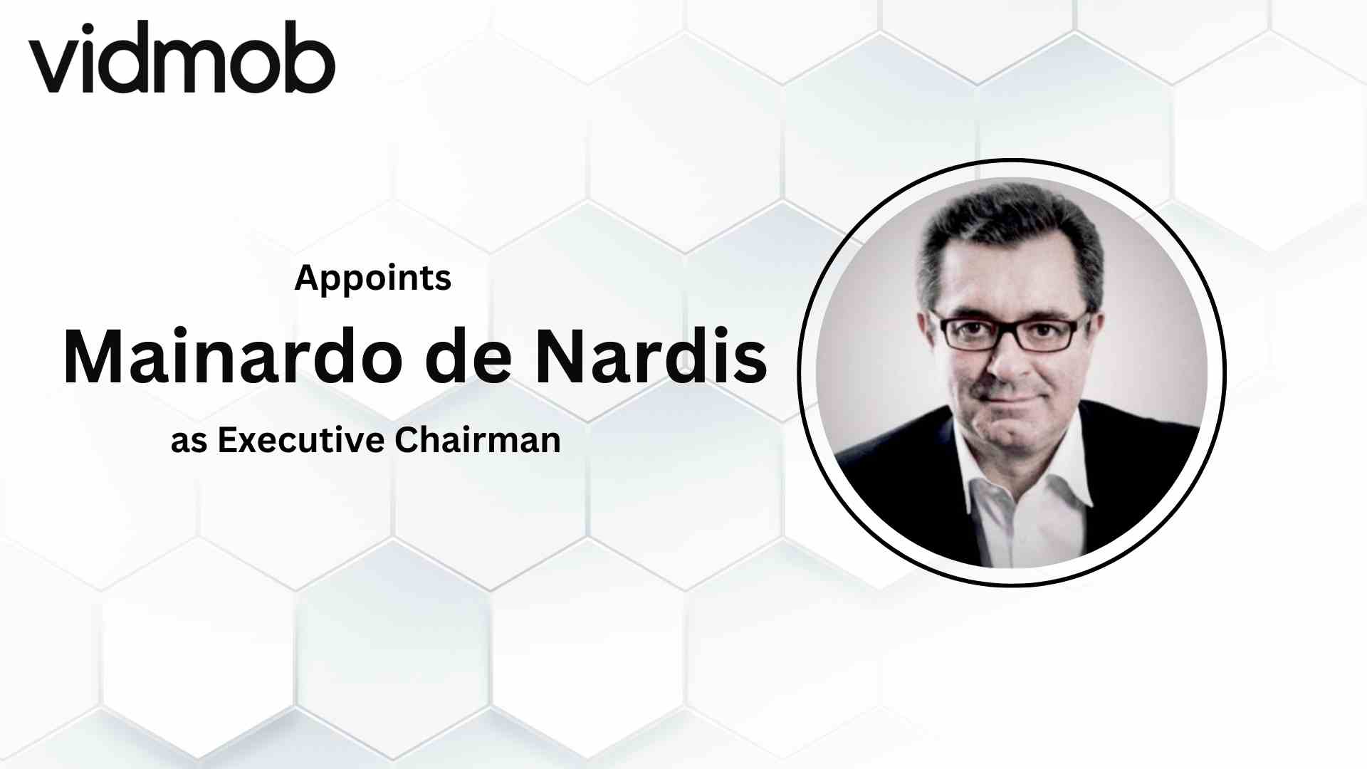 VidMob appoints Mainardo de Nardis as Executive Chairman