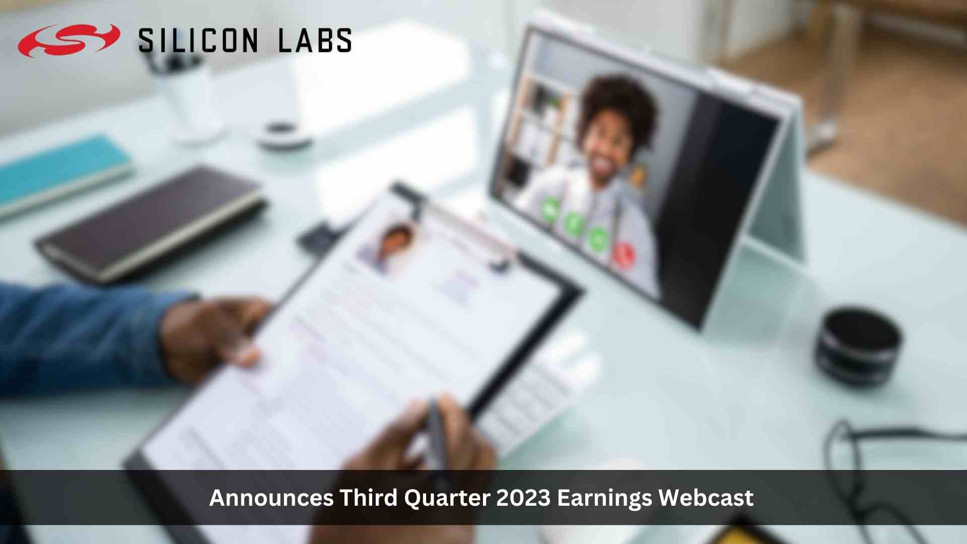 Silicon Labs Announces Third Quarter 2023 Earnings Webcast