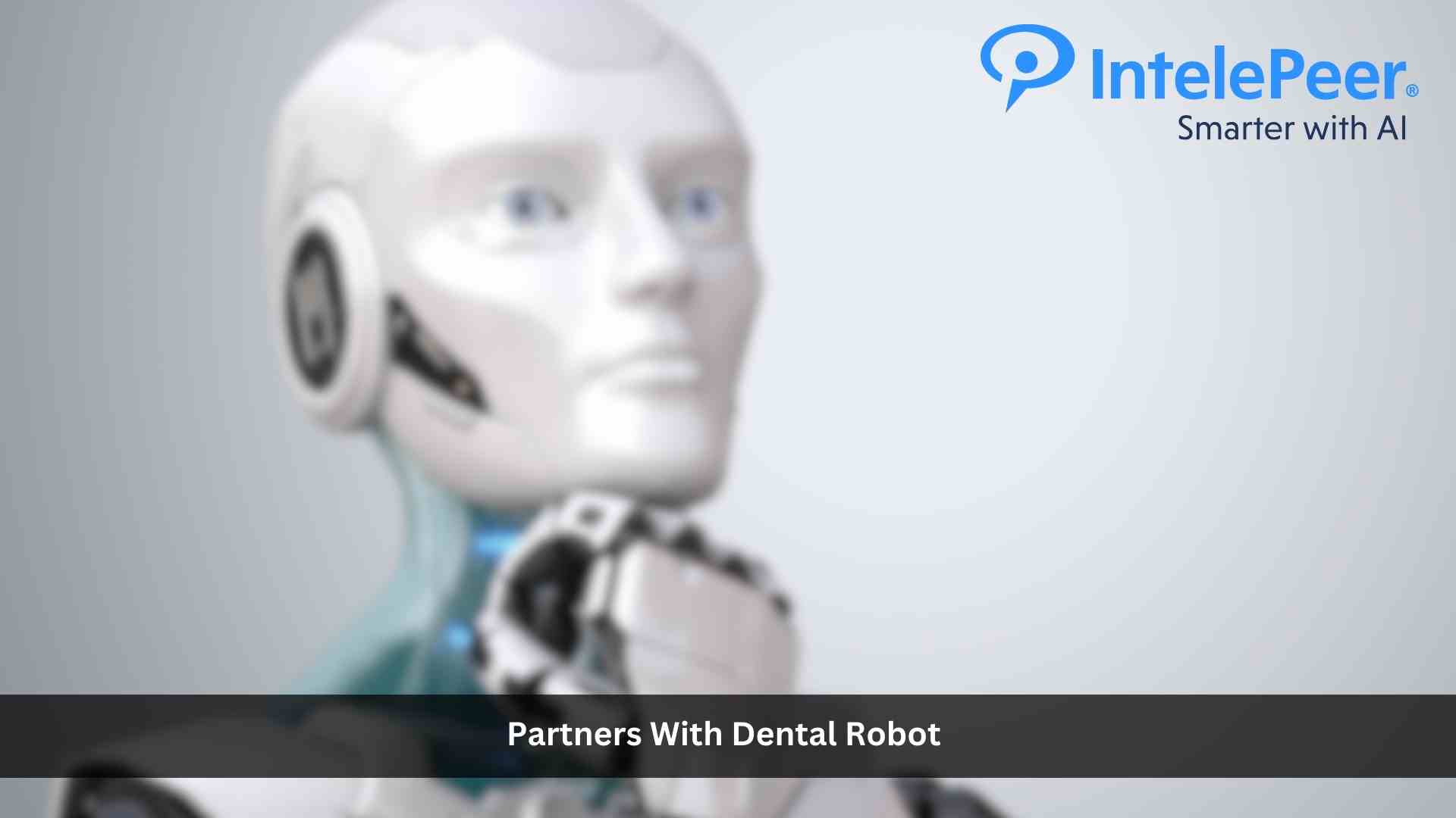 IntelePeer Partners with Dental Robot