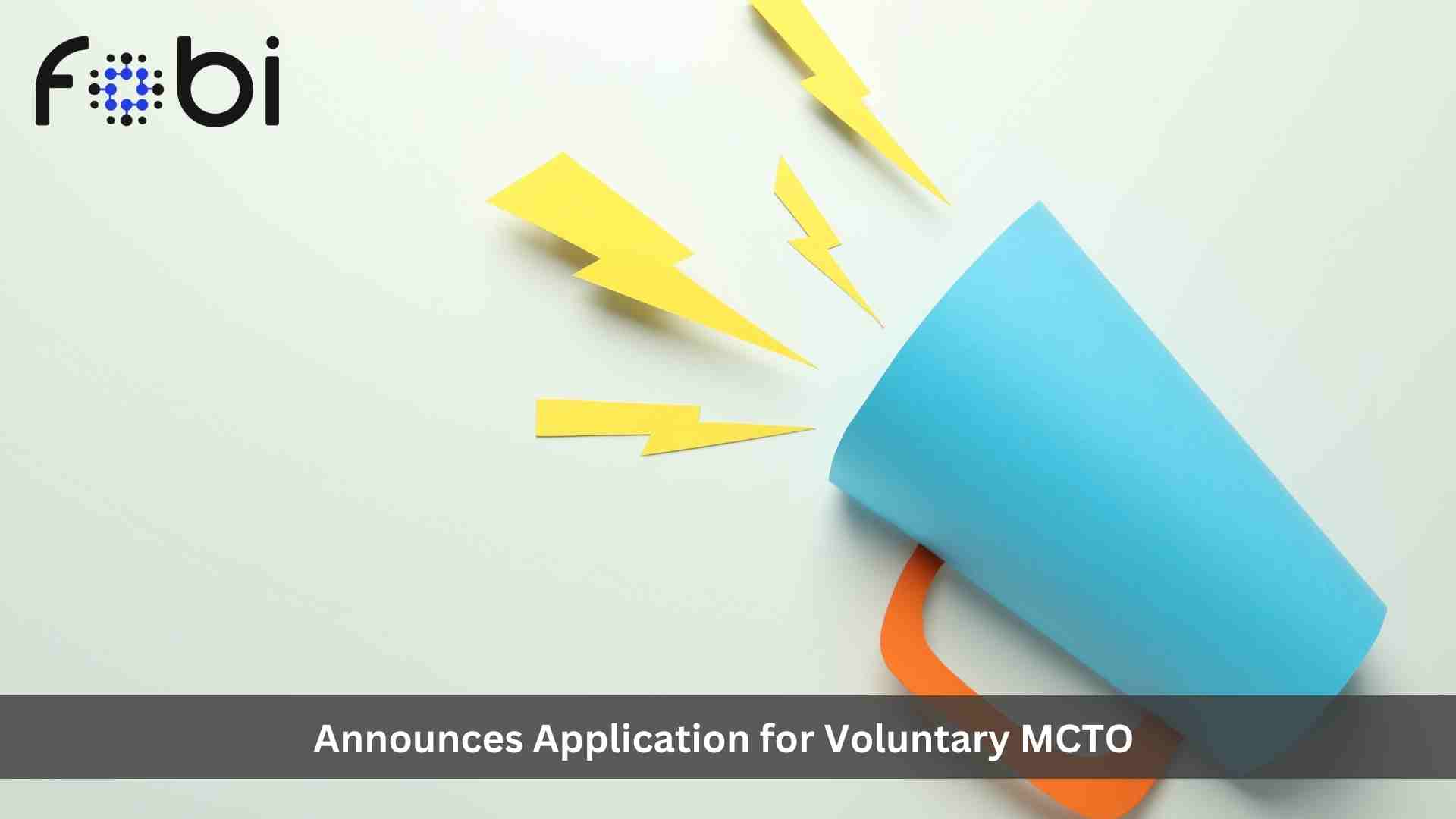 Fobi AI Announces Application for Voluntary MCTO
