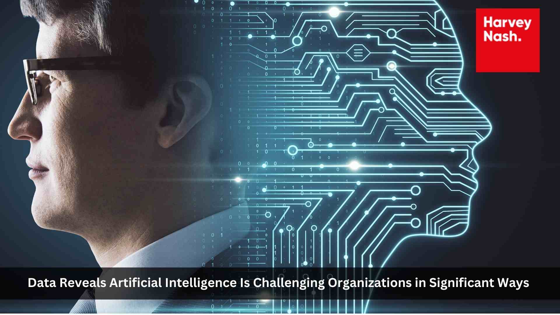 AI Tops Concerns of Global Tech Leaders; Only 15% Are Prepared for Generative AI Demands, Says Harvey Nash Survey