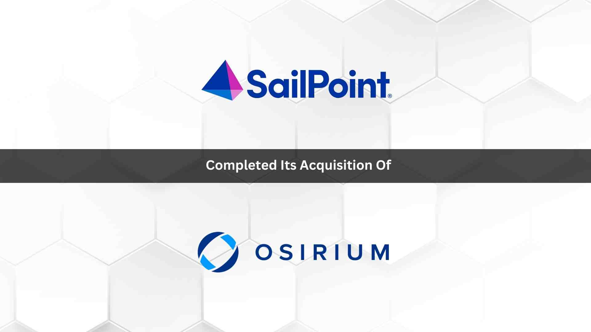 SailPoint Closes Osirium Acquisition