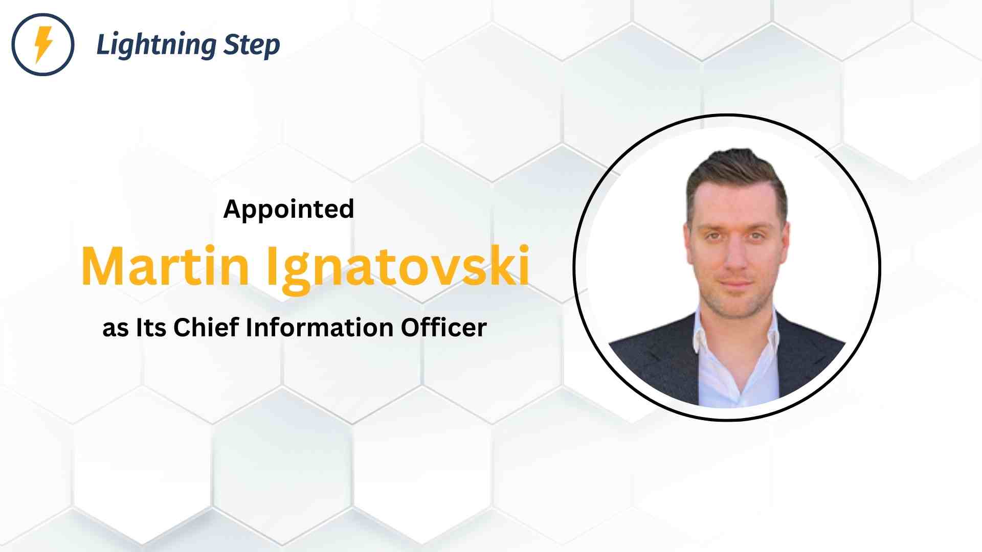 Lightning Step Names Healthcare IT Veteran Martin Ignatovski as New Chief Information Officer
