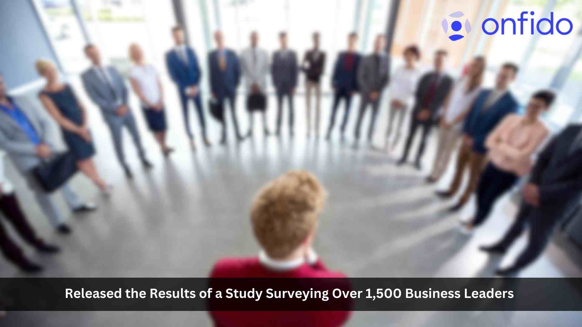 Onfido Survey: Businesses Risk Losing Trillions by Ignoring the Use of AI for Fraud Prevention