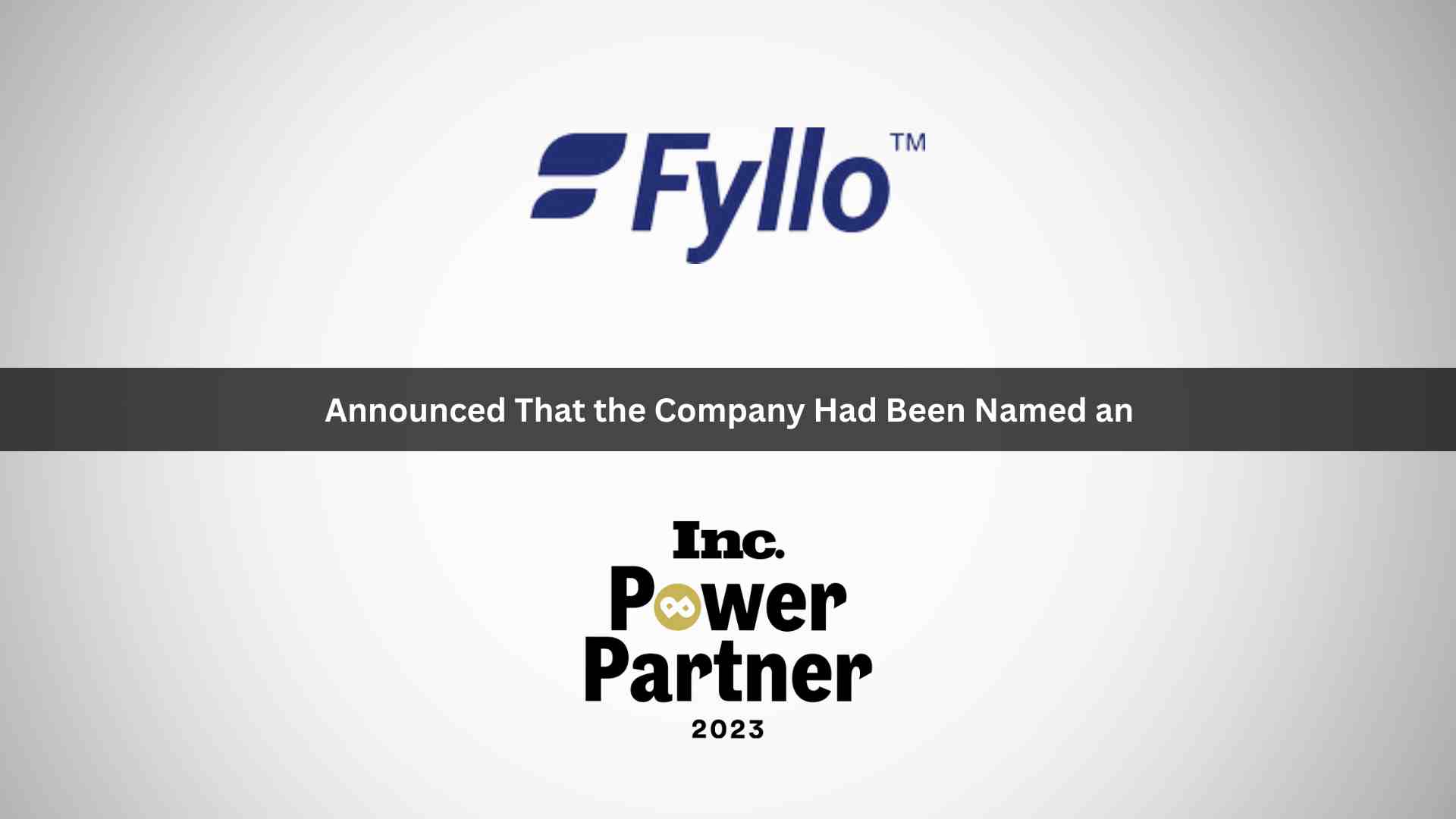Fyllo Named Inc. Power Partner