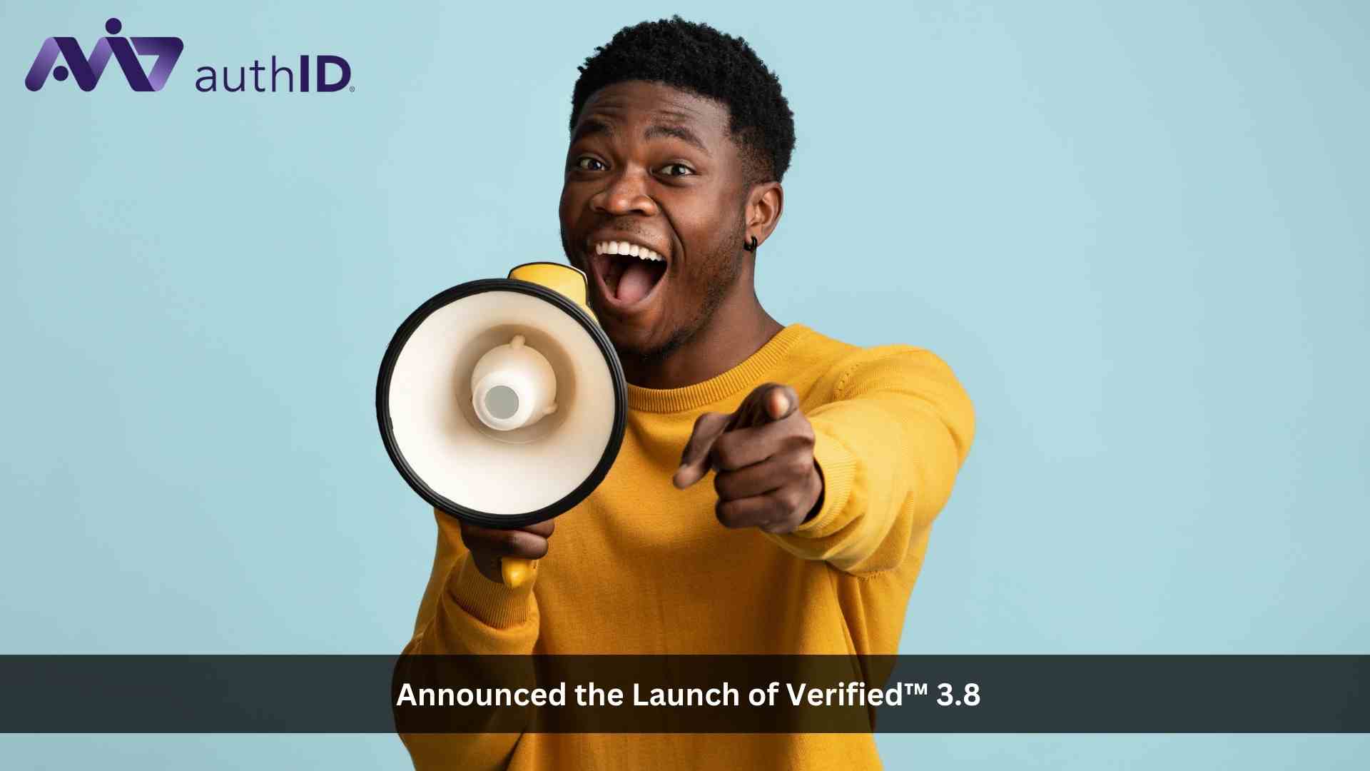authID Continues to Innovate its Patented Identity Verification Platform with the Launch of Verified 3.8