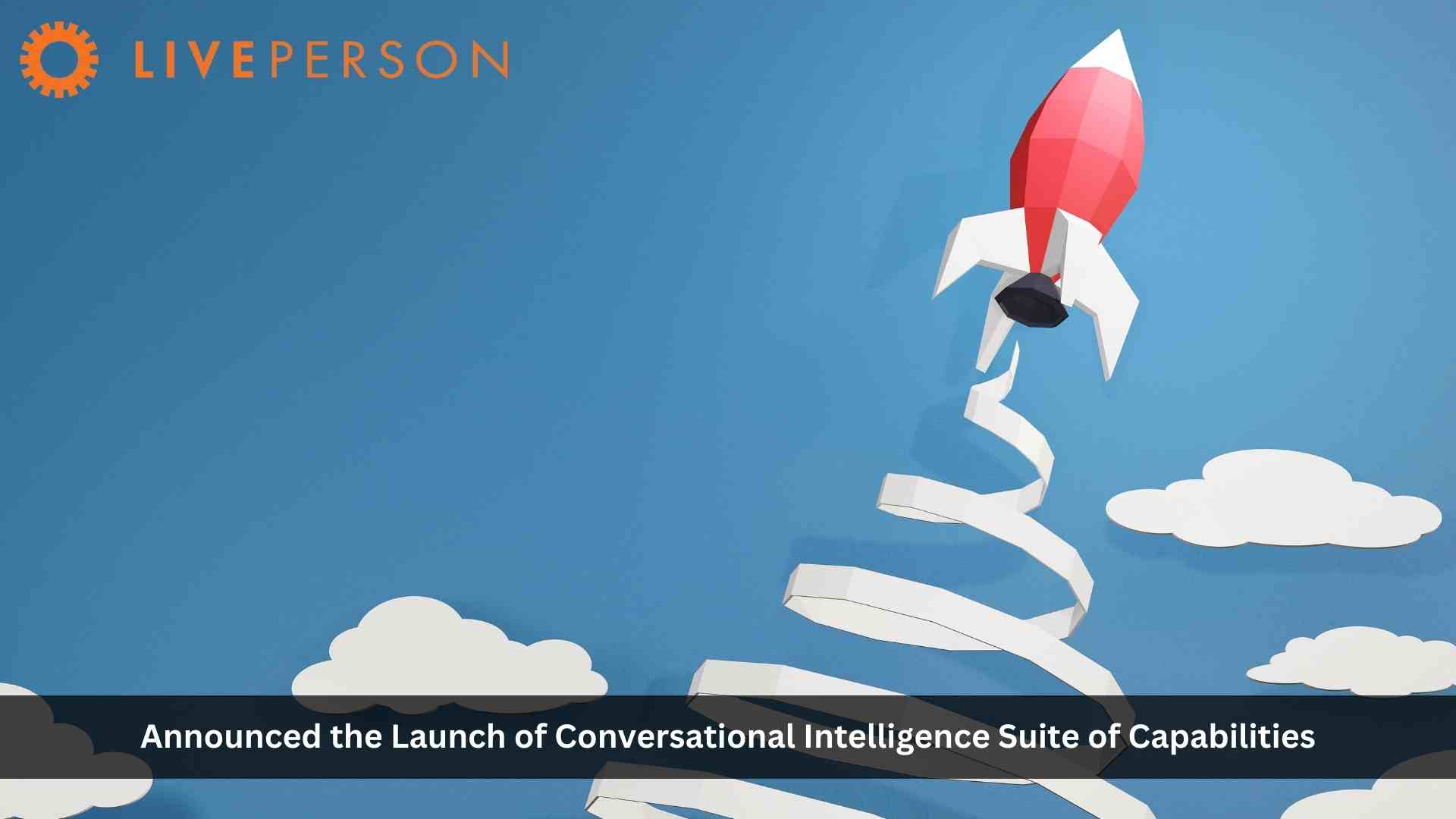 LivePerson launches suite of Conversational Intelligence solutions to accelerate digital and contact center transformation