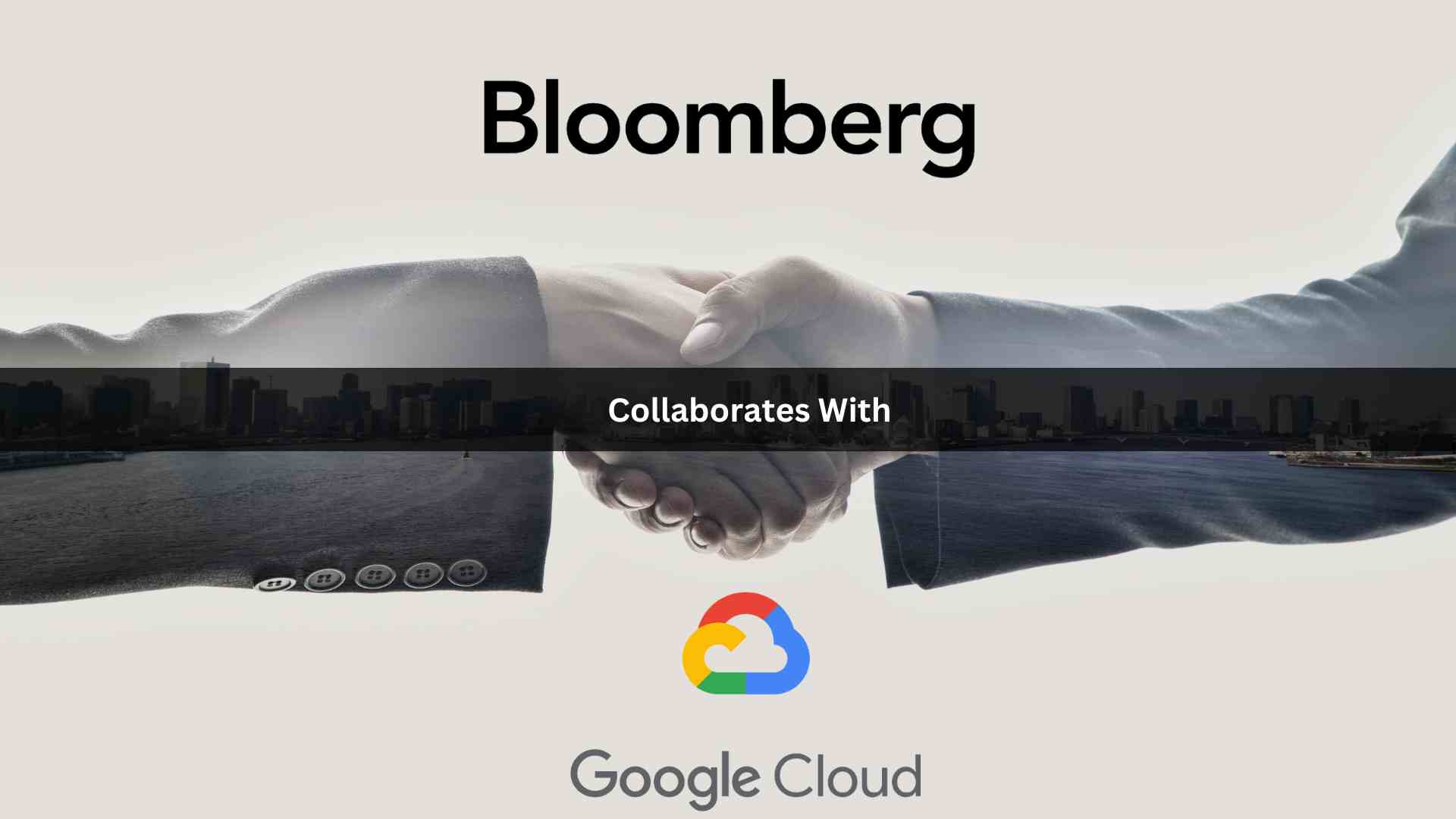 Bloomberg Collaborates with Google Cloud to Accelerate Innovation in Data Management and Analytics
